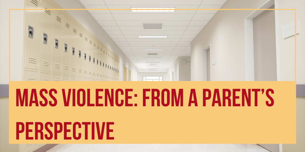 Mass violence: from a parent’s perspective