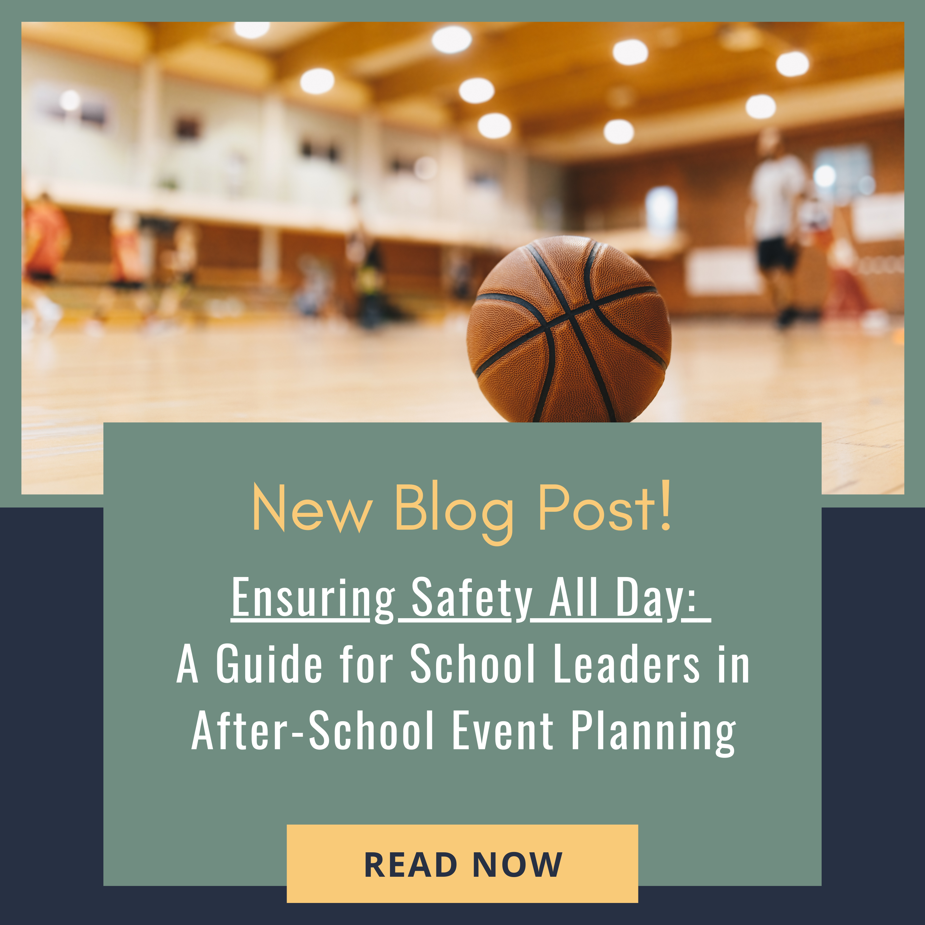 Ensuring Safety All Day: A Guide for School Leaders in After-School Event Planning